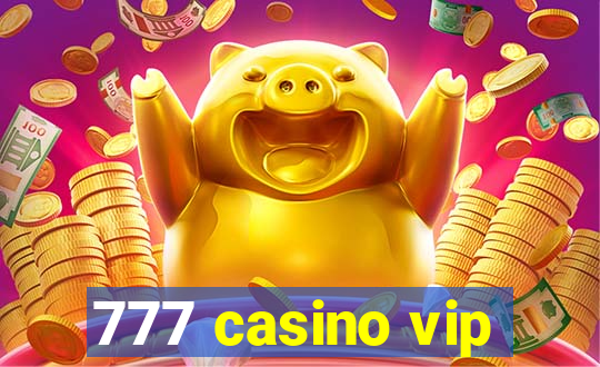 777 casino vip